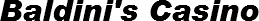 Baldini's Casino